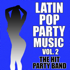 อัลบัม Latin Pop Party Music Vol. 2 ศิลปิน Party Hit Kings