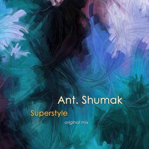 收聽Ant. Shumak的Superstyle歌詞歌曲