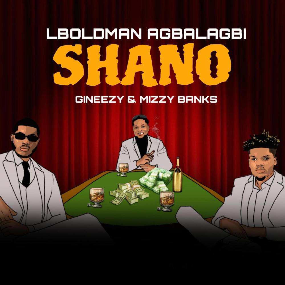 Shano (feat. Gineezy & Mizzy Banks)