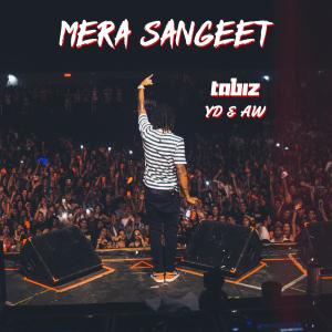 Mera Sangeet (feat. YD & AW) dari TaBiz