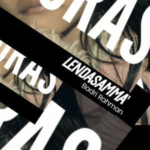 อัลบัม Lendasamma' ศิลปิน Badri Rahman