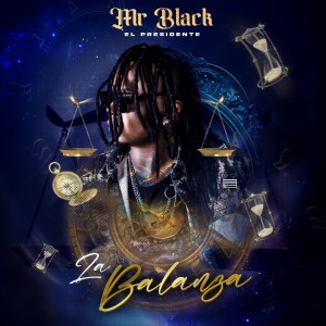 Mr Black El Presidente的專輯La Balanza