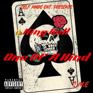 King Rell的專輯One Of A Kind (Explicit)
