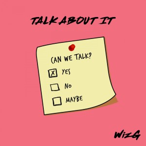 Album Talk About It from WizG