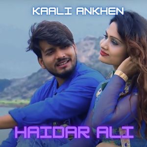Listen to KAALI ANKHEN song with lyrics from Haidar Ali