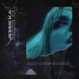 收聽Jessie Ka的Miss Independent (Explicit)歌詞歌曲