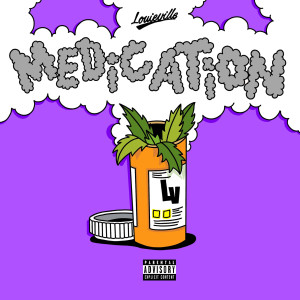 收聽Louieville的Medication (Explicit)歌詞歌曲