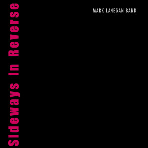 Album Sideways in Reverse from Mark Lanegan