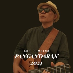 Dengarkan lagu Pangandaran 2024 nyanyian Doel Sumbang dengan lirik