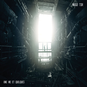Album Une vie et quelques from Hugo TSR