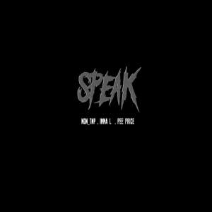 Listen to Speak (Explicit) song with lyrics from Non_Tnp!