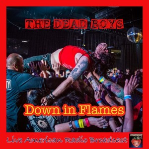 Dead Boys的專輯Down in Flames (Live)