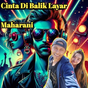 Dengarkan lagu Cinta Di Balik Layar nyanyian Maharani dengan lirik