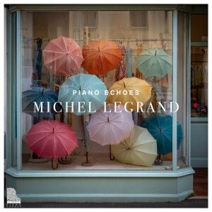 Album Michel Legrand by Piano Echoes from Piano Echoes