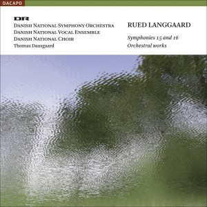 Langgaard, R.: Symphonies Nos. 15, "Sostormen" and 16, "Syndflod Af Sol"