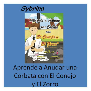 Sybrina的專輯Aprende a Anudar Una Corbata Con El Conejo Y El Zorro