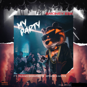 Listen to My Party (Explicit) song with lyrics from Gmoney Esk