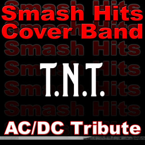 收聽Smash Hits Cover Band的T.N.T.歌詞歌曲