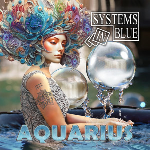 Systems In Blue的专辑AQUARIUS