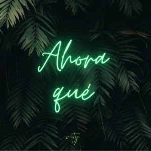Listen to Ahora Qué (Explicit) song with lyrics from Vity