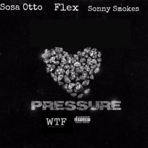 收聽Sosa Otto的Pressure (Explicit)歌詞歌曲
