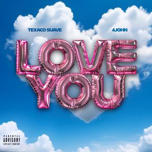 Texaco Suave的專輯Love You (Explicit)