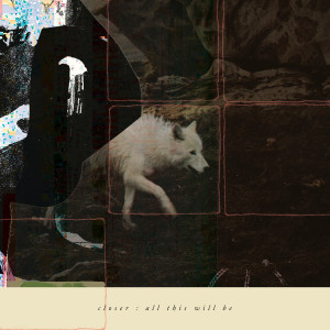 Closer的專輯All This Will Be