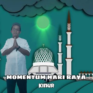 Album Momentum Hari Raya oleh Kinur