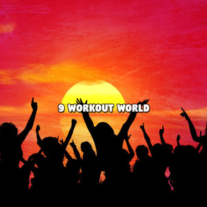 Album 9 Workout World oleh Gym Workout