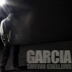 收聽Garcia的Shattered Dreams (Explicit)歌詞歌曲