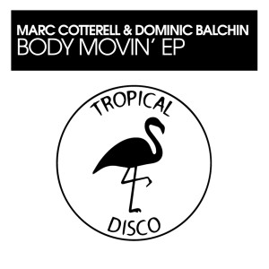 Body Movin' EP dari Marc Cotterell