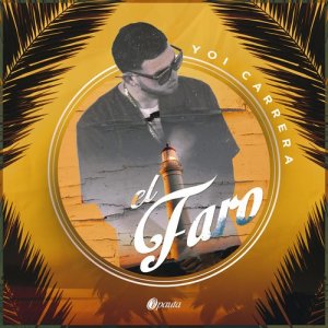 收聽Yoi Carrera的El Faro歌詞歌曲