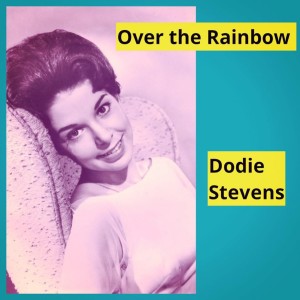 Over the Rainbow dari Dodie Stevens