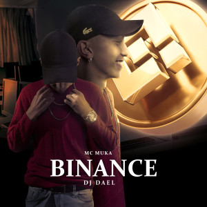 ดาวน์โหลดและฟังเพลง Binance พร้อมเนื้อเพลงจาก MC Muka