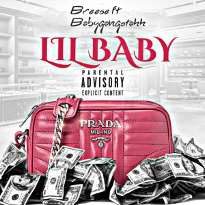 Album LiL Baby (feat. Baby Gangstahh) (Explicit) from Breese