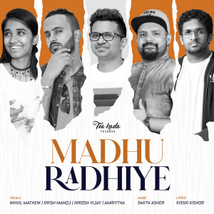 ดาวน์โหลดและฟังเพลง Madhu Radhiye พร้อมเนื้อเพลงจาก Nikhil Mathew