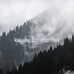Relaxing Jazz After Dark dari Relaxing Dogs