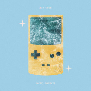 Roy Tosh的專輯Young Forever