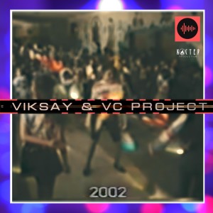 收听Viksay的2002歌词歌曲