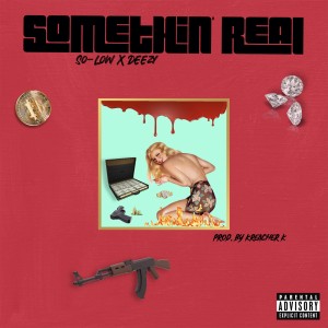 อัลบัม Somethin' Real (Explicit) ศิลปิน Deezy