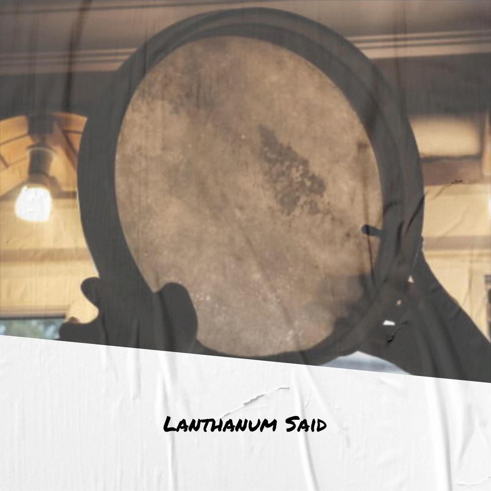 Lanthanum Said