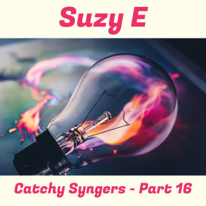 Suzy E的專輯Catchy Syngers - Part 16