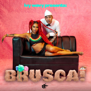 Album Brusca (Explicit) from Ivy Wavy