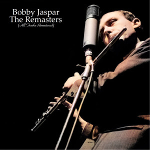 Bobby Jaspar的专辑The Remasters (All Tracks Remastered)