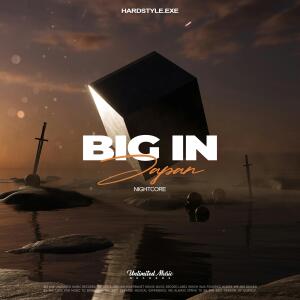 Album Big in Japan (Nightcore) from HARDSTYLE.exe