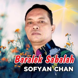 Listen to Baralek Sabalah song with lyrics from Sofyan Chan