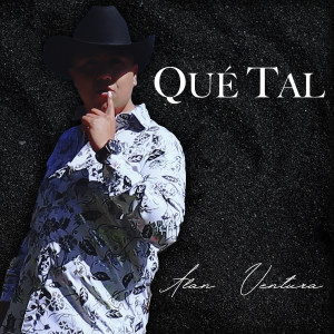 收聽Alan Ventura的Qué Tal歌詞歌曲