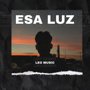 Listen to Esa Luz (2022 Remasterizado) song with lyrics from Leo Music
