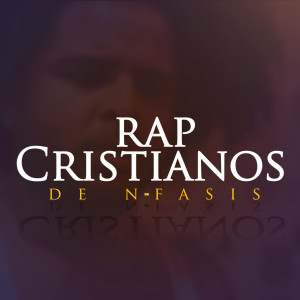 Album Rap Cristiano de Nfasis oleh Nfasis