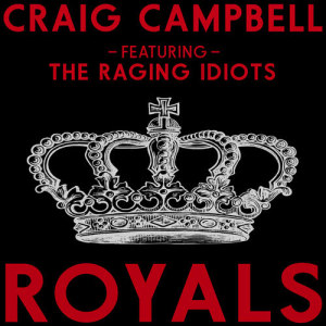 ดาวน์โหลดและฟังเพลง Royals พร้อมเนื้อเพลงจาก Craig Campbell